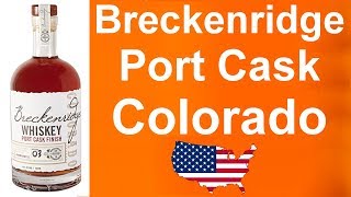 027  Breckenridge Port Cask Finished Colorado Whiskey review from WhiskyJason [upl. by Mendoza]