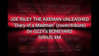 Diary of a Madman CoverTribute Joe Riley The Axeman Unleashed on OZZYs Boneyard SiriusXM [upl. by Robi]