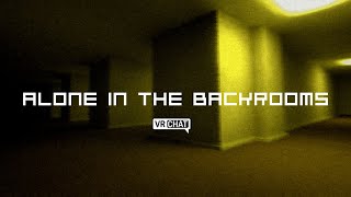 Alone In The Backrooms  VrChat [upl. by Ttessil667]