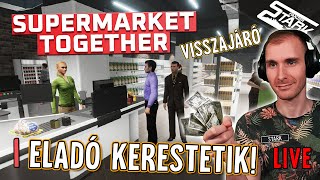 Supermarket Together  1Rész Árufeltöltő amp Eladó Kerestetik  Stark LIVE [upl. by Akinehc]