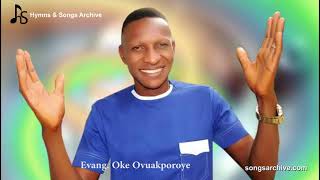 Urhobo AAPS Ebio Christian Songs by Evang Oke Ovuakporoye  Hymns amp Songs Archive [upl. by Neirol]