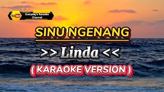 Sinu Ngenang  Linda  Karaoke Version [upl. by Resee]