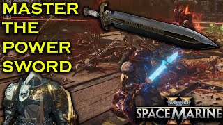 HOW TO USE AND MASTER THE POWER SWORD IN WARHAMMER 40K SPACE MARINE 2 BULWARK BEST BUILD ESSENTIALS [upl. by Wampler508]