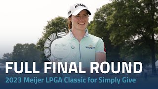 Full Final Round  2023 Meijer LPGA Classic for Simply Give [upl. by Cosimo792]