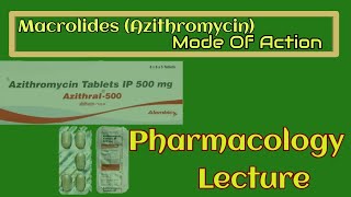 MacrolidesAzithromycin Antibiotics Pharmacology Mod Of Action [upl. by Caren]