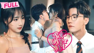 MULTI SUB Not Over Yet【Full】You started it I wont let you call it off  Drama Zone [upl. by Tolmann]