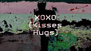 XOXO Kisses Hugs ft Horrormovies Official Lyric Video [upl. by Odraleba962]