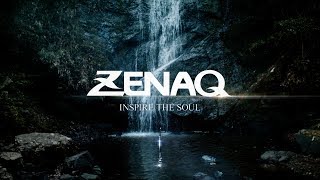 ZENAQ  Inspire the soul [upl. by Claiborn]