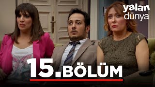 Yalan Dünya 15 Bölüm [upl. by Hite]