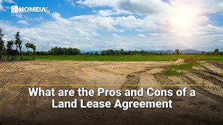 Pros and Cons of a Land Lease Agreement  Key Things You Must Know [upl. by Aihc]