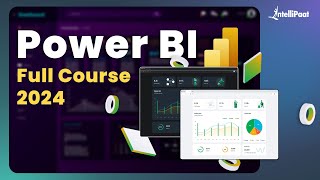 Power BI Full Course 2024  Power BI Tutorial For Beginners  Power BI Course  Intellipaat [upl. by Nettle595]