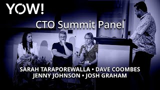 CTO Summit Panel • Sarah Taraporewalla Dave Coombes Jenny Johnson amp Josh Graham • YOW 2019 [upl. by Mathilde]