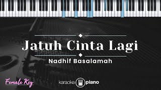 Jatuh Cinta Lagi  Nadhif Basalamah KARAOKE PIANO  FEMALE KEY [upl. by Lopes]