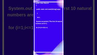 Java Program to print ten natural numbers using for loop [upl. by Dobbins974]