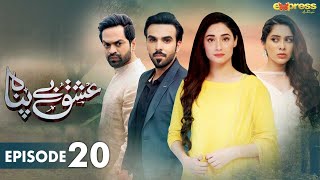 Pakistani Drama  Ishq Bepanah  Episode 20  Express TV Gold  Azekah Daniel Shameen Khan  I2P1O [upl. by Kerk]