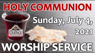 DuPage AME Church ✝️ Holy Communion Worship Service 🍞 Sunday July 4 2021 [upl. by Ivo]