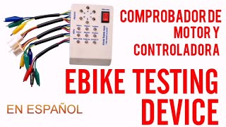 COMPROBADOR EBIKE TESTING DEVICE Un comprobador para motores brushless y controladoras [upl. by Skurnik601]