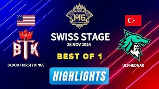 BTK vs ULF  BTK HIGHLIGHTS  MLBB M6 World Championship [upl. by Tania]