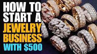 How To Start A Jewelry Business With 500 In 2024 [upl. by Yemarej]