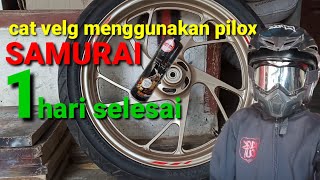 Cara cat velg menggunakan pilox samurai  Tri Seff [upl. by Wendy673]