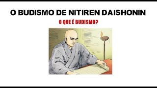 O que é o Budismo de Nitiren Daishonin Budismo para Iniciantes [upl. by Gnuh]