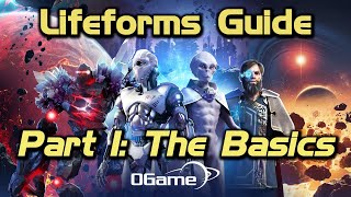 Lifeforms Guide  Part 1 The Basics  OGame [upl. by Hanan]