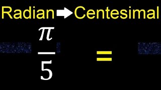 Convert π5 radians to centesimal degrees transform [upl. by Karee]