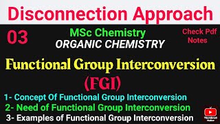 Functional Group Interconversion FGI Concept  Need  Examples mscchemistrynotes disconnection [upl. by Siulesoj]