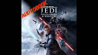 audiobook  The Story of STAR WARS Jedi FALLEN ORDER and Jedi SURVIVOR [upl. by Ettore]