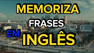 🗽 Aprende inglês sozinho com frases apenas memoriza essas frases 📚✍️ [upl. by Aremus]