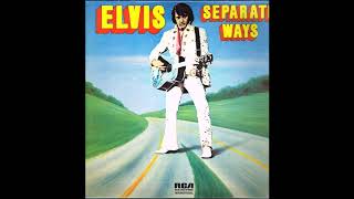 Elvis Presley Separate Ways [upl. by Nassi]