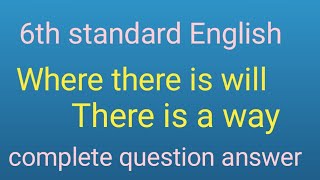 6th standard English where there is a will there is a way  complete question answer youtube [upl. by Orelee]