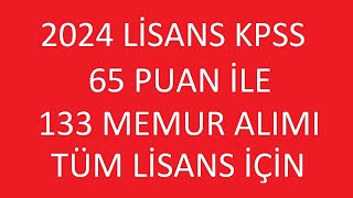 SON DAKİKA 2024 KPSS LİSANS 65 PUAN İLE 133 MEMUR ALIM İLANI  KAMU PERSONEL ALIM İLANI [upl. by Sabella78]