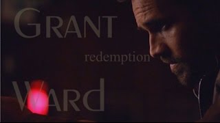 Grant Ward  Redemption [upl. by Leahcin]