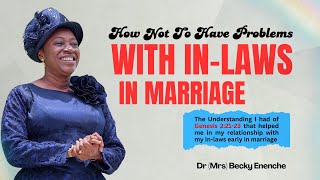 How not to have problems with your inlaws  DrMrs Becky Enenche relationship marriage [upl. by Balthasar]