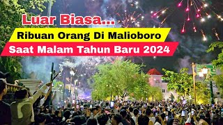 Luar Biasa Ribuan Orang Di Malioboro Yogyakarta Saat Malam Tahun Baru 2024  Wisata Jogja Terbaru [upl. by Yrelav]