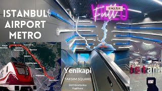 New Istanbul Airport IST Metro  How to get to the airport by metro from Yenikapi or Taksim Square [upl. by Adaner]