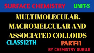 Unit5 Multimolecular Macromelcular and Associated colloids2023trendingchemistryclass12viral [upl. by Avid]