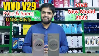 VIVO New Model 2023 VIVO V29 Price in Pakistan with full Specification and UNBOXING [upl. by Kiele]