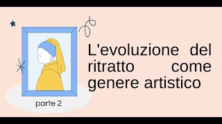 Evoluzione del RITRATTO come genere artistico ARTE E IMMAGINE  Video lezioni gratis scuola media [upl. by Eanar]