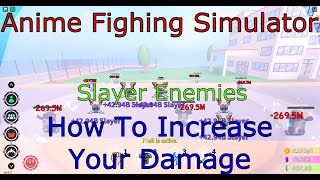 How To Increase Your Damage For Slayer Enemies In Anime Fighting Simulator [upl. by Jt]