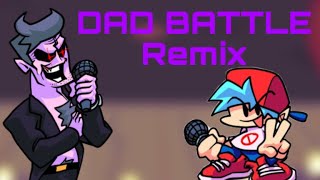 DAD BATTLE REMIX Made By Me [upl. by Kcirrej]