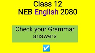 Class 12  NEB 2080 English  Grammar solution [upl. by Ateuqirne287]