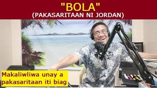 Dear Manong Nemy  ILOCANO DRAMA  Pakasaritaan ni Jordan  quotBOLAquot [upl. by Ellivro]