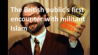 Salman Rushdie and The Satanic Verses 1988 was the year that Britain first became aware of Islamism [upl. by Grimaud]