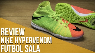 Review Nike HypervenomX II Proximo  Finale Fútbol Sala [upl. by Woodhouse]