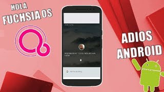 FUCHSIA OS  NUEVO SISTEMA OPERATIVO DE GOOGLE  ¿ADIOS ANDROID [upl. by Adnaerb]