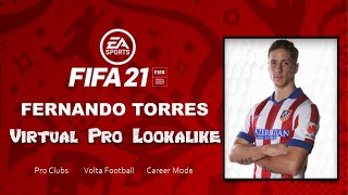 FIFA 21  How to Create Fernando Torres  Pro Clubs [upl. by Acinehs768]