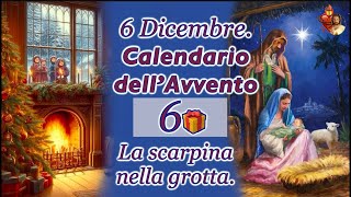 6 Dicembre 🎁Calendario dell’Avvento🎁 La scarpina nella grotta [upl. by Ongineb658]