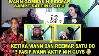 PASIF AKTIF Saat Wann dan Reemar Martin satu discord GEBI Mantau nam 😅 [upl. by Harhay274]